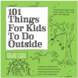 101 Things For Kids To Do Outside Dawn Isaac