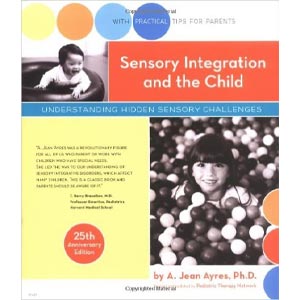 Sensory Integration and the Child 25th Anniversary Edition Jean Ayres