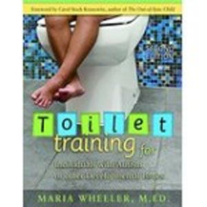 Toilet Training For Individuals With Autism Or Other Developmental Issues Maria Wheeler