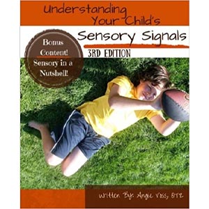 Understanding Your Child’s Sensory Signals Angie Voss
