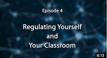 Regulating yourself and your classroom